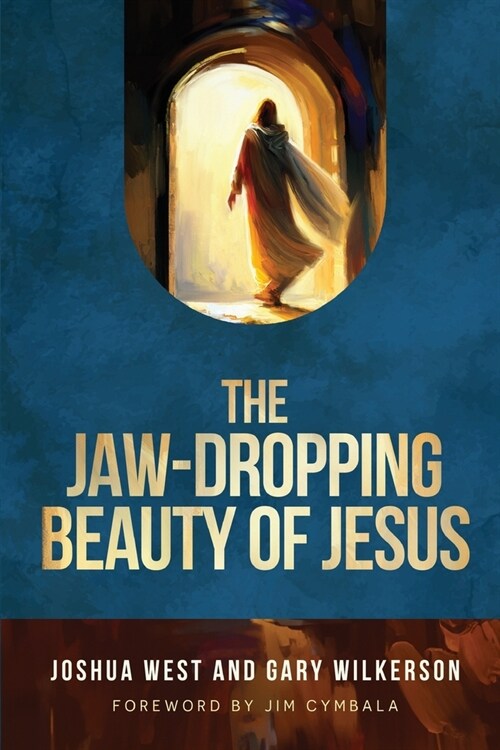 The Jaw-Dropping Beauty of Jesus (Paperback)