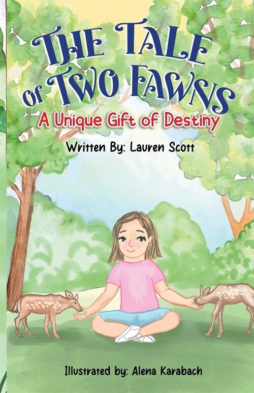 The Tale of Two Fawns: A Unique Gift of Destiny (Paperback)
