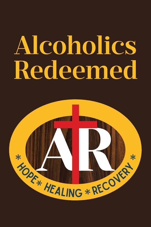 Alcoholics Redeemed (Paperback)