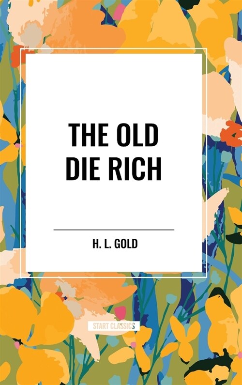 The Old Die Rich (Hardcover)