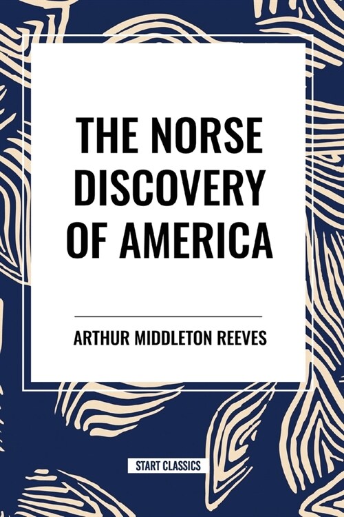 The Norse Discovery of America (Paperback)