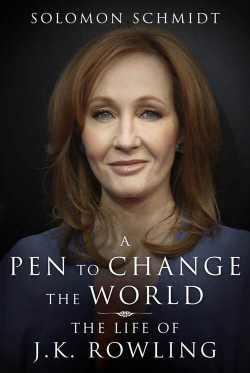 A Pen to Change the World: The Life of J. K. Rowling (Hardcover)