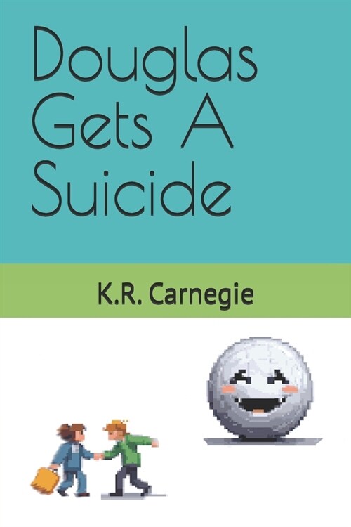 Douglas Gets A Suicide (Paperback)