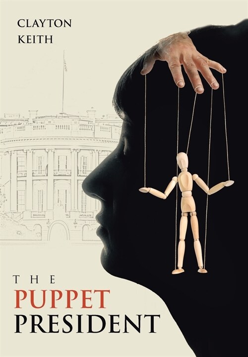 The Puppet President (Hardcover)