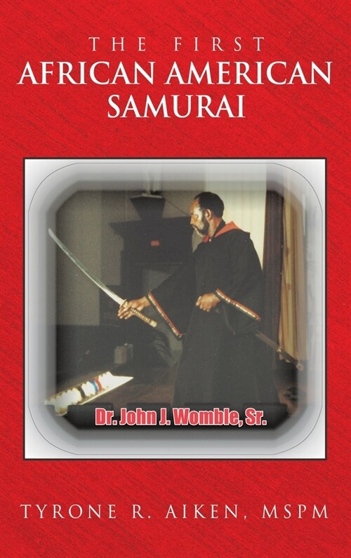 The First African American Samurai (Hardcover)