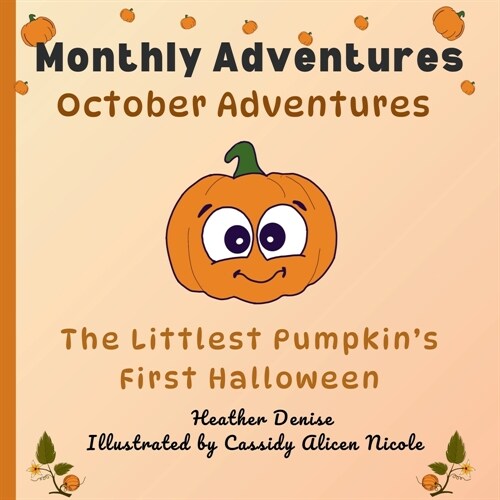 October Adventures: The Littlest Pumpkins First Halloween (Paperback)