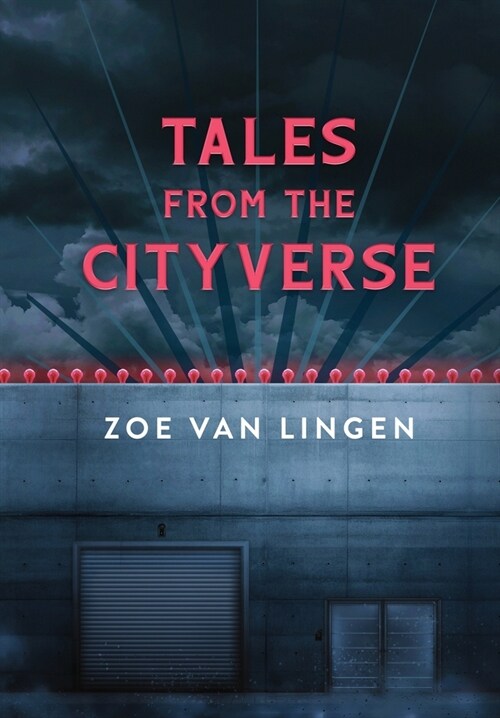 Tales From the Cityverse: A Short Story Collection (Hardcover)