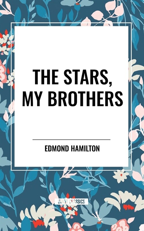 The Stars, My Brothers (Paperback)