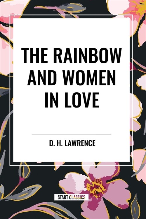 The Rainbow and Women in Love (Paperback)