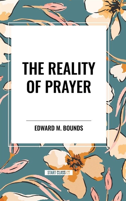 The Reality of Prayer (Hardcover)