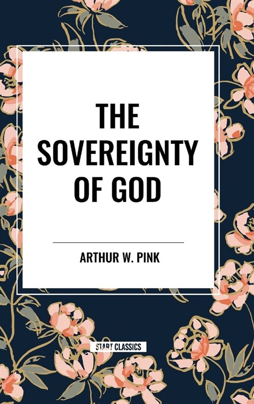 The Sovereignty of God (Hardcover)