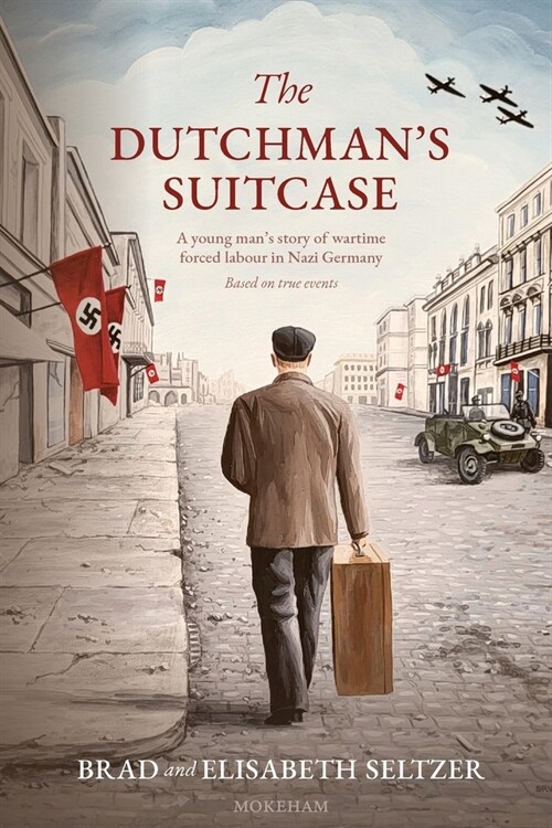 The Dutchmans Suitcase: A young mans story of wartime forced labour in Nazi Germany (Paperback)