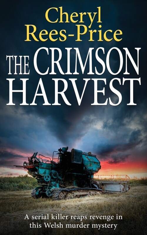 The Crimson Harvest: A serial killer reaps revenge in this Welsh murder mystery (Paperback)