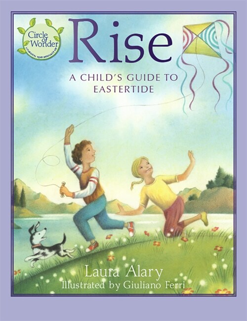 Rise: A Childs Guide to Eastertide -- Part of the Circle of Wonder Series (Paperback)