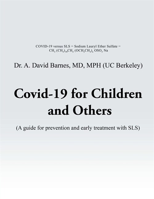Covid-19 for Children and Others: A guide for prevention and early treatment with SLS (Paperback)