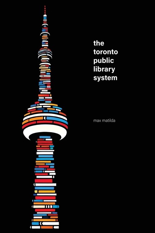 The Toronto Public Library System (Paperback)