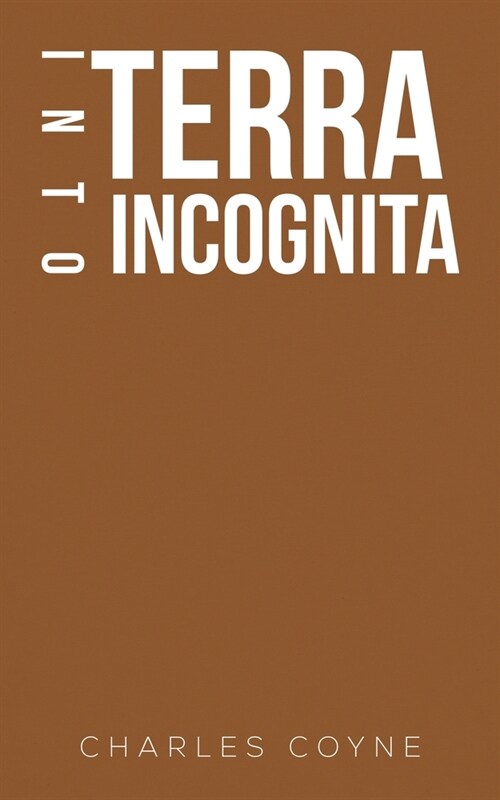 Into Terra Incognita (Paperback)