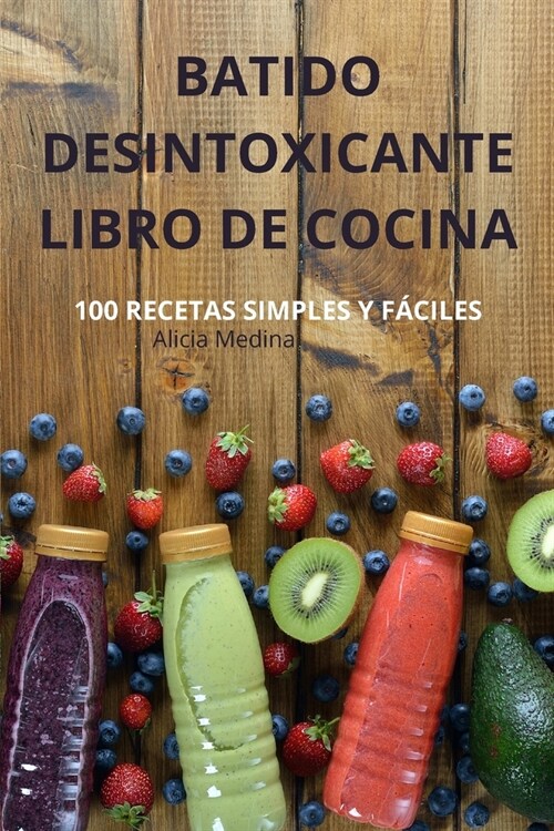 Batido Desintoxicante Libro de Cocina (Paperback)