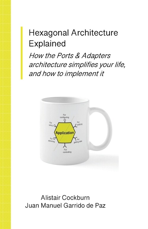 Hexagonal Architecture Explained (Paperback)