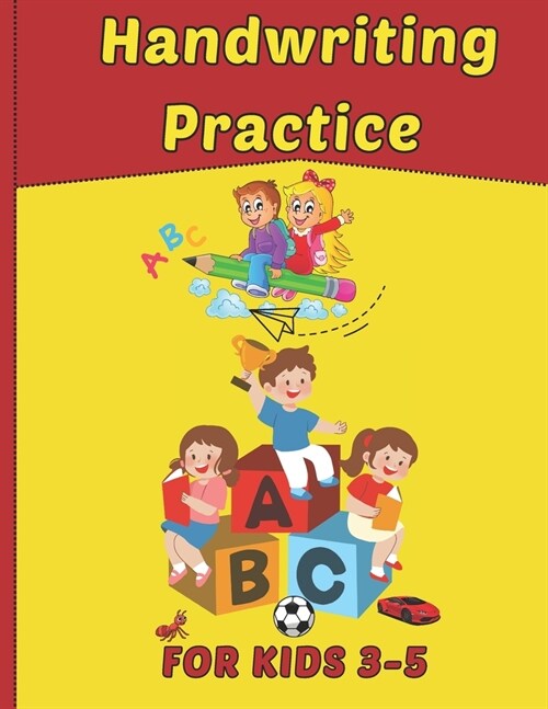 Handwriting Practice For Kids 3 -5: Preschool Writing Practice (Paperback)