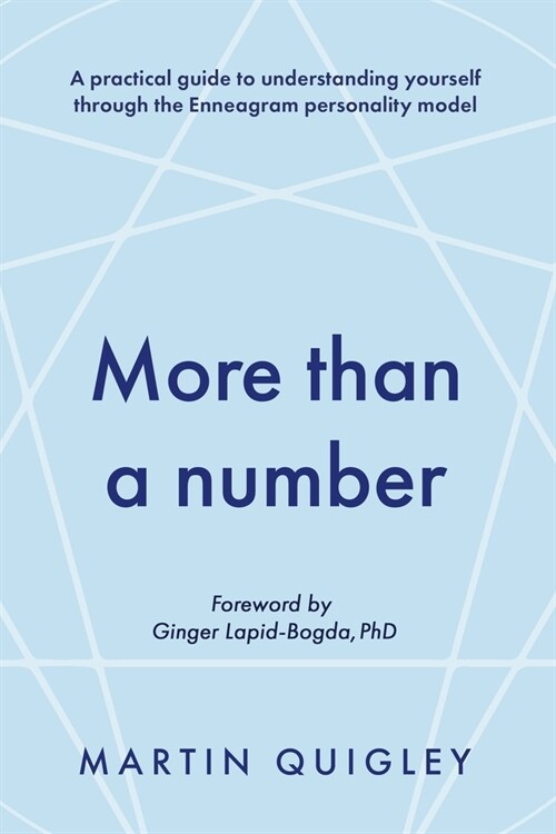 More than a number: A practical guide to understanding yourself through the Enneagram personality model (Paperback)