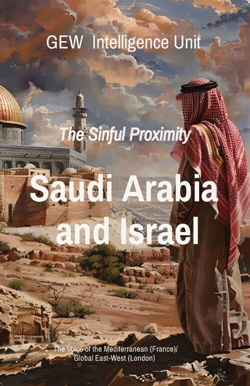 Saudi Arabia and Israel: The Sinful Proximity (Paperback)