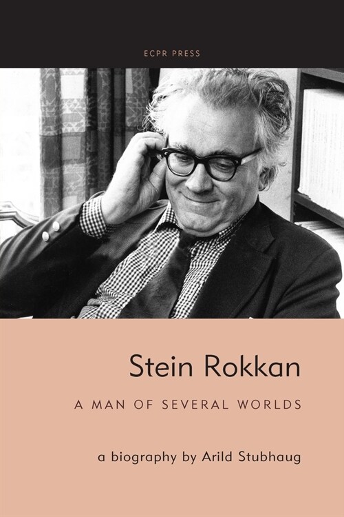 Stein Rokkan: A Man of Several Worlds (Paperback)