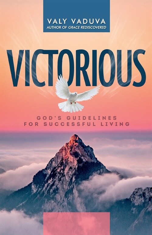 Victorious: Gods Guidelines for Successful Living (Paperback)