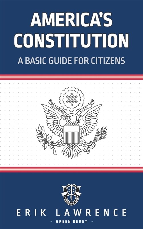 Americas Constitution: A Basic Guide for Citizens (Paperback)