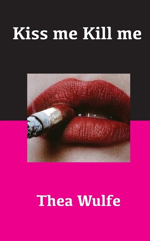 Kiss me Kill me (Paperback)