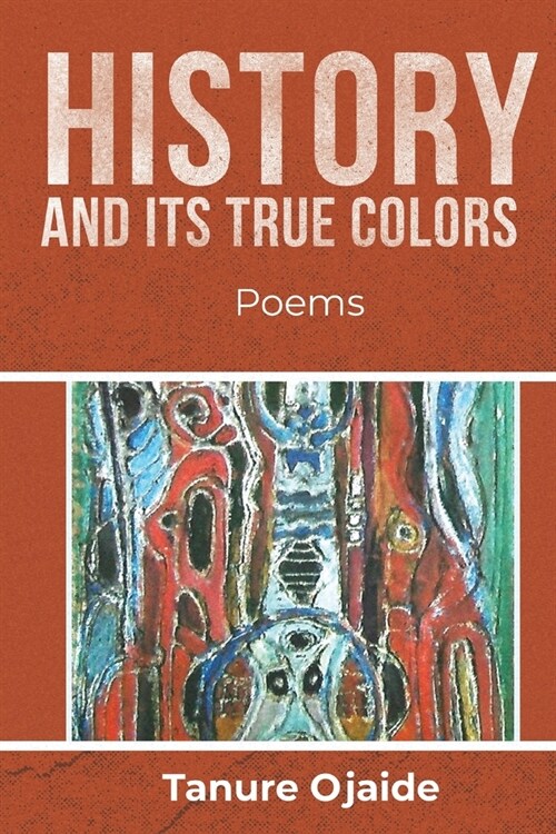 History and Its True Colors: Poems (Paperback)