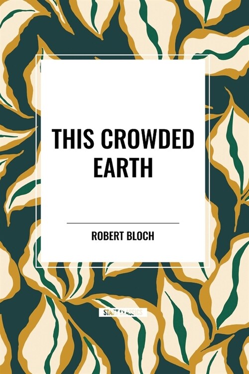 This Crowded Earth (Paperback)