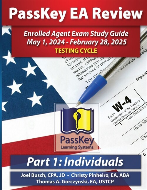 PassKey Learning Systems EA Review Part 1 Individuals; Enrolled Agent Study Guide: May 1, 2024 - February 28, 2025 Testing Cycle (Paperback)