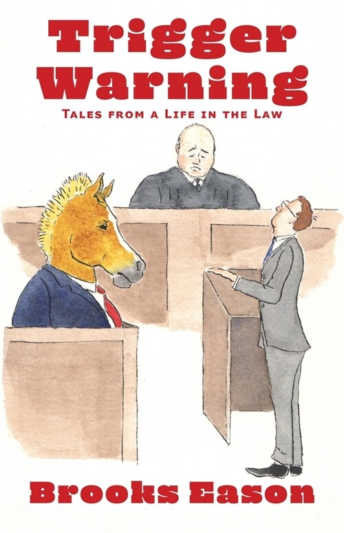 Trigger Warning: Tales from a Life in the Law (Paperback)