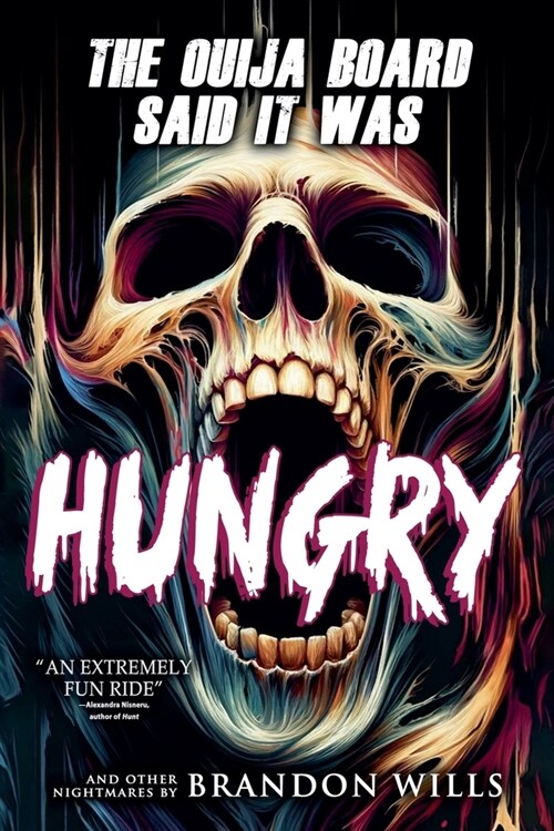 The Ouija Board Said It Was Hungry (Paperback)