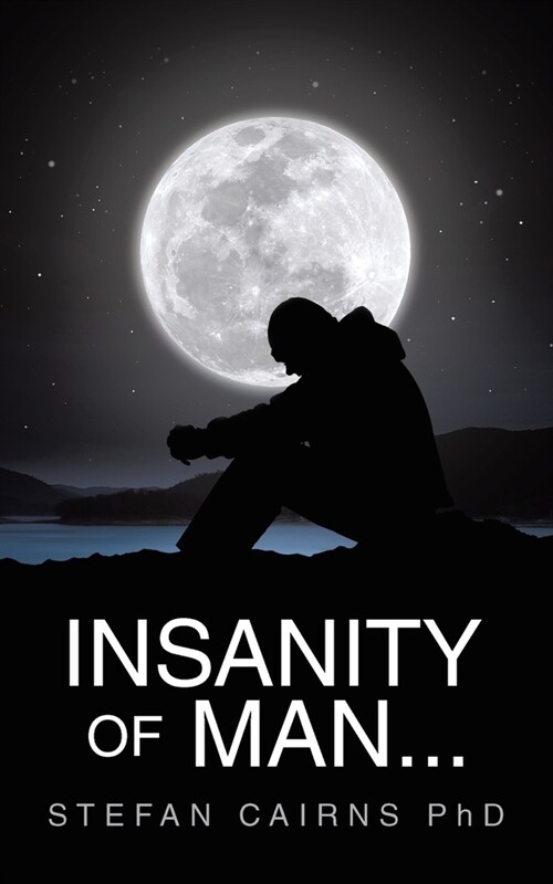Insanity of Man... (Paperback)