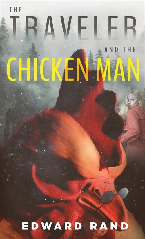 The Traveler and The Chicken Man (Hardcover)