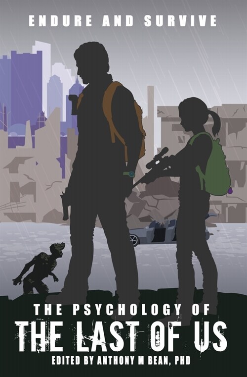 The Psychology of the Last of Us: Endure and Survive (Paperback)