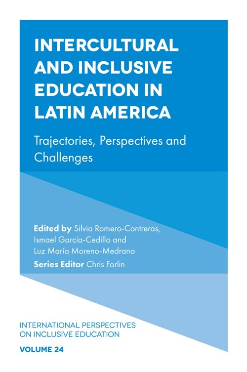 Intercultural and Inclusive Education in Latin America: Trajectories, Perspectives and Challenges (Hardcover)