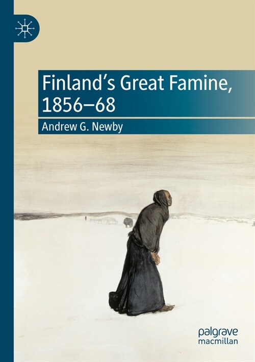 Finlands Great Famine, 1856-68 (Paperback, 2023)