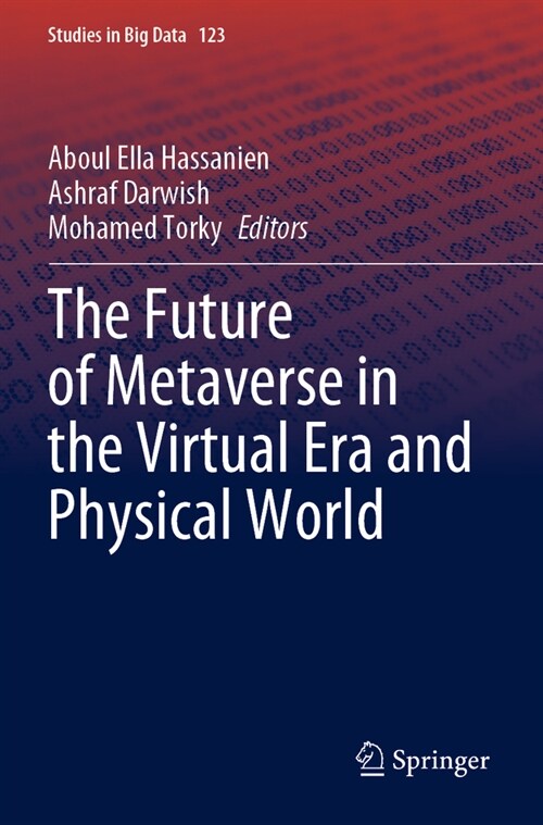 The Future of Metaverse in the Virtual Era and Physical World (Paperback, 2023)