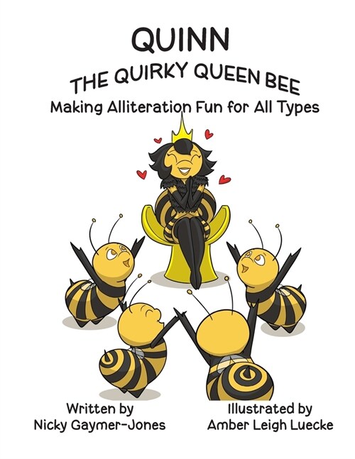 Quinn the Quirky Queen Bee: Read Aloud Books, Books for Early Readers, Making Alliteration Fun! (Paperback)