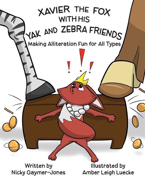 Xavier the Fox with his Yak and Zebra Friends: Read Aloud Books, Books for Early Readers, Making Alliteration Fun! (Paperback)