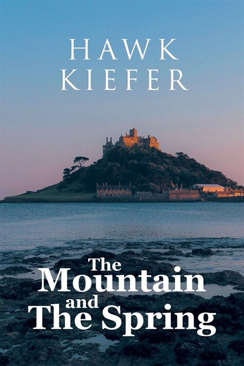 The Mountain and the Spring (Paperback)