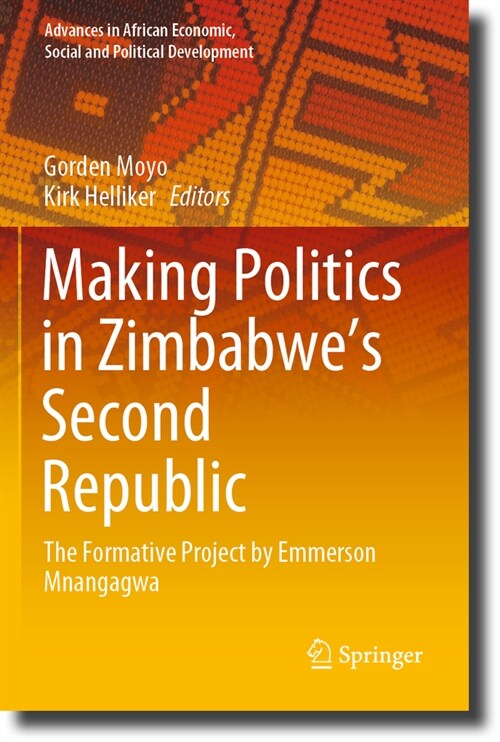 Making Politics in Zimbabwes Second Republic: The Formative Project by Emmerson Mnangagwa (Paperback, 2023)