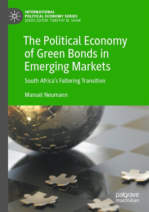 The Political Economy of Green Bonds in Emerging Markets: South Africas Faltering Transition (Paperback, 2023)