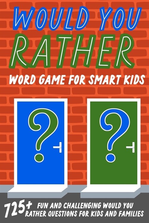 Would You Rather Word Game For Smart Kids (Paperback)