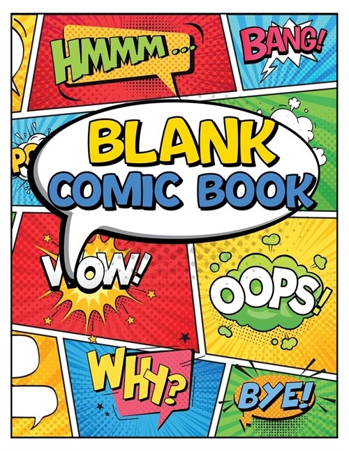 Blank Comic Book Panels: Draw Your own Comics And Create The Best Stories - Comic Panels And Templates For Drawing (Paperback)