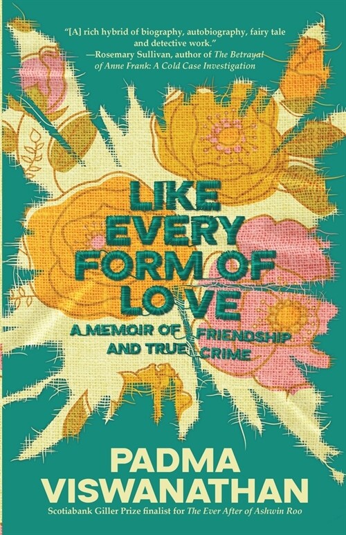 Like Every Form of Love: a memoir of friendship and true crime (Paperback)