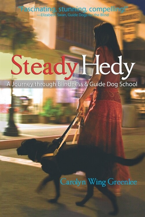 Steady Hedy: A Journey through Blindness & Guide Dog School (Paperback)